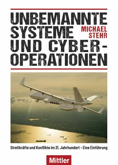 Unbemannte Systeme und Cyber-Operationen (eBook, ePUB) - Stehr, Michael