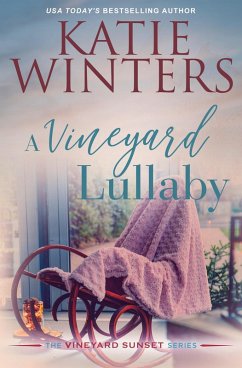 A Vineyard Lullaby (A Vineyard Sunset Series, #7) (eBook, ePUB) - Winters, Katie