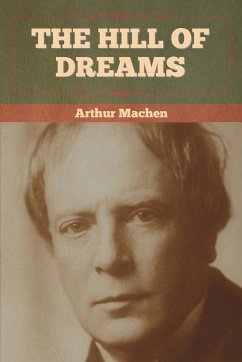 The Hill Of Dreams - Machen, Arthur