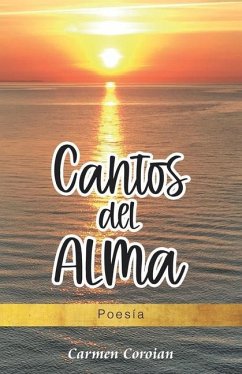 Cantos del Alma: Poesía - Coroian, Carmen