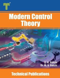 Modern Control Theory: State Variable Analysis of Linear Systems and Analysis of Nonlinear Systems - Bakshi, Mayuresh V.; Bakshi, Uday A.