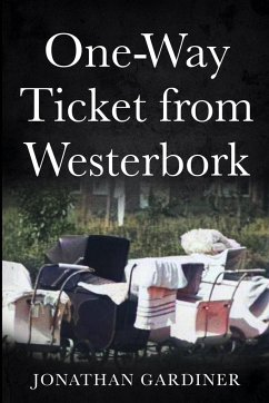 One-Way Ticket from Westerbork - Gardiner, Jonathan