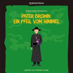 Pater Brown: Ein Pfeil vom Himmel (MP3-Download) - Chesterton, Gilbert Keith