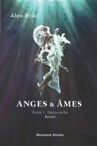 Anges & Âmes: Tome 1: Découverte