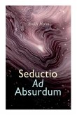 Seductio Ad Absurdum