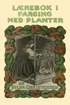 Lærebok i farging med planter - Christensen, Hilda