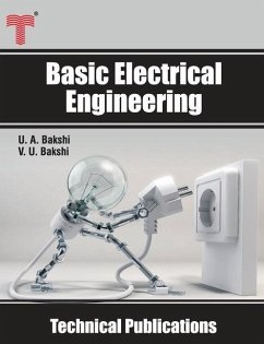 Basic Electrical Engineering: D.C. and A.C. Circuits, Measuring Instruments, Electric Machines - Bakshi, Varsha U.; Bakshi, Uday A.