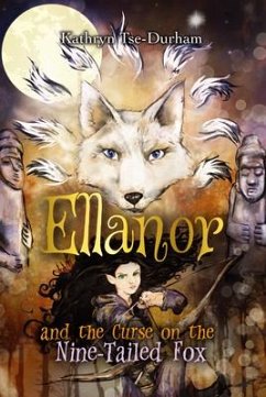 Ellanor and the Curse on the Nine-Tailed Fox - Kathryn Tse-Durham