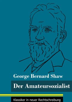 Der Amateursozialist - Shaw, George Bernard