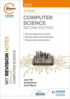 My Revision Notes: OCR A Level Computer Science: Second Edition (eBook, ePUB) - Rouse, George; Pitt, Jason; O'Byrne, Sean