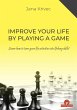 Improve Your Life by Playing a Game:... - Bild 1