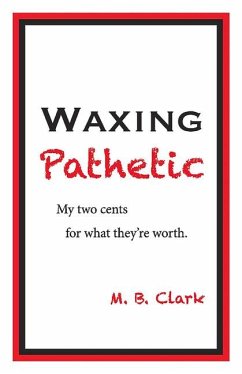 Waxing Pathetic - Clark, M B