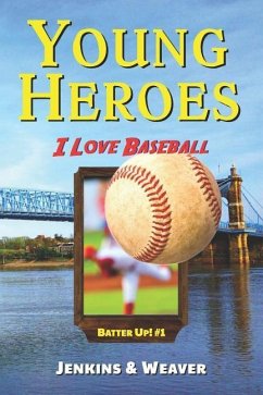 I Love Baseball: Batter Up! Book 1 - Weaver, Mark; Storyshopusa; Jenkins, John
