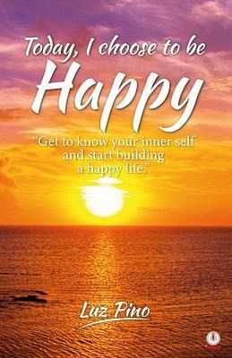 Today, I Choose To Be Happy (eBook, ePUB)