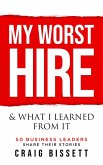 My Worst Hire & What I Learned from It! (eBook, ePUB)