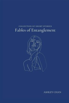 Fables of Entanglement (eBook, ePUB) - Chan, Ashley