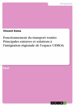 Fonctionnement du transport routier. Principales entraves et solutions à l'intégration régionale de l'espace UEMOA (eBook, PDF) - Zoma, Vincent