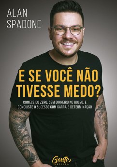 E se você não tivesse medo? (eBook, ePUB) - Spadone, Alan