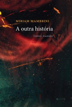 A outra história (eBook, ePUB) - Mambrini, Miriam