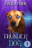 Thunder Dog: Book One (eBook, ePUB)