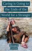 Caring is Going to the Ends of the World for a Stranger (eBook, ePUB)