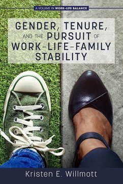 Gender, Tenure, and the Pursuit of Work-Life-Family Stability (eBook, ePUB) - Willmott, Kristen E