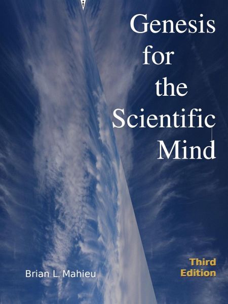 Genesis for the Scientific Mind 3rd Edition (eBook, ePUB) Genesis for the Scientific Mind 3rd Edition (eBook, ePUB)