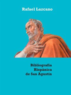 Bibliografía Hispánica de San Agustín (1502-2020) (eBook, ePUB) Cover Bibliografía Hispánica de San Agustín (1502-2020) (eBook, ePUB)