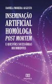 Inseminação artificial homóloga post mortem e questões sucessórias decorrentes (eBook, ePUB)