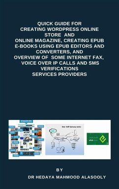 Quick Guide for Creating Wordpress Websites, Creating EPUB E-books, and Overview of Some eFax, VOIP and SMS Services (eBook, ePUB) - Hedaya Mahmood Alasooly, Dr.