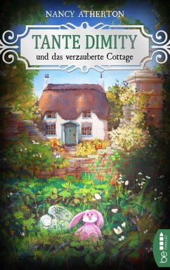 Tante Dimity und das verzauberte Cottage (eBook, ePUB) - Atherton, Nancy
