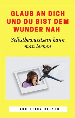 Cover Glaub an dich und du bist dem Wunder nah (eBook, ePUB)