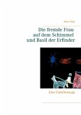 Die fremde Frau auf dem Schimmel und Basil der Erfinder (eBook, ePUB)