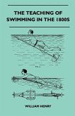 The Teaching Of Swimming In The 1800s (eBook, ePUB)