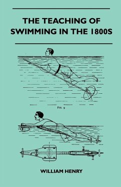 The Teaching Of Swimming In The 1800s (eBook, ePUB) - Henry, William