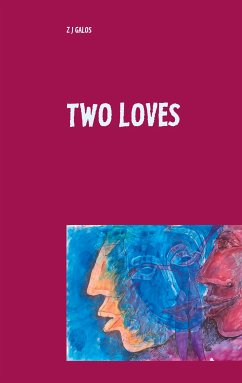 Two Loves (eBook, ePUB) - Galos, Z J