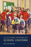 A Cultural History of School Uniform (eBook, ePUB) A Cultural History of School Uniform (eBook, ePUB)