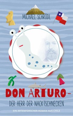 Don Arturo - Der Herr der Nacktschnecken (eBook, ePUB) - Schrödl, Michael