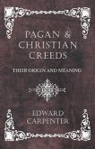 Pagan and Christian Creeds - Their Origin and Meaning (eBook, ePUB)