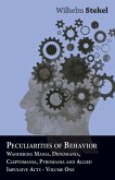 Peculiarities of Behavior - Wandering Mania, Dipsomania, Cleptomania, Pyromania and Allied Impulsive Acts. (eBook, ePUB)