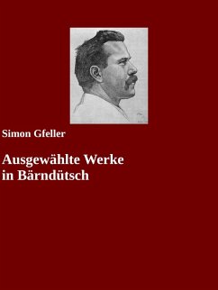 Ausgewählte Werke in Bärndütsch (eBook, ePUB) Ausgewählte Werke in Bärndütsch (eBook, ePUB)