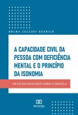 A capacidade civil da pessoa com deficiência mental e o princípio da isonomia (eBook, ePUB)