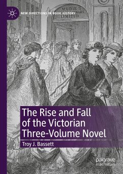 The Rise and Fall of the Victorian Three-Volume Novel - Bassett, Troy J.
