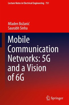 Mobile Communication Networks: 5G and a Vision of 6G - Bozanic, Mladen;Sinha, Saurabh