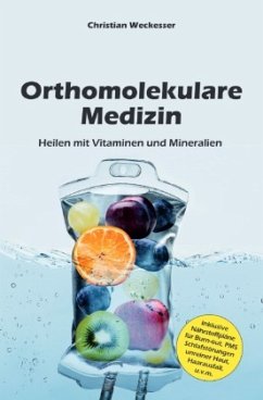 Orthomolekulare Medizin - Weckesser, Christian