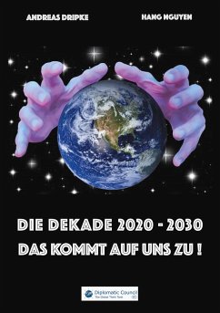 Die Dekade 2020-2030 - Dripke, Andreas; Nguyen, Hang