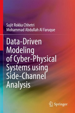 Data-Driven Modeling of Cyber-Physical Systems using Side-Channel Analysis - Rokka Chhetri, Sujit;Al Faruque, Mohammad Abdullah