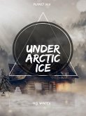 Under Arctic Ice (eBook, ePUB)