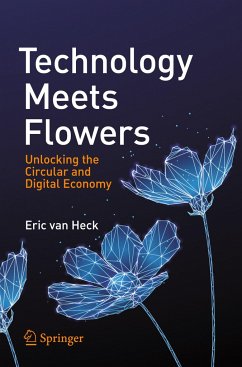 Technology Meets Flowers - van Heck, Eric