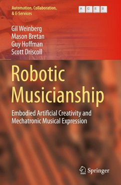 Robotic Musicianship - Weinberg, Gil;Bretan, Mason;Hoffman, Guy